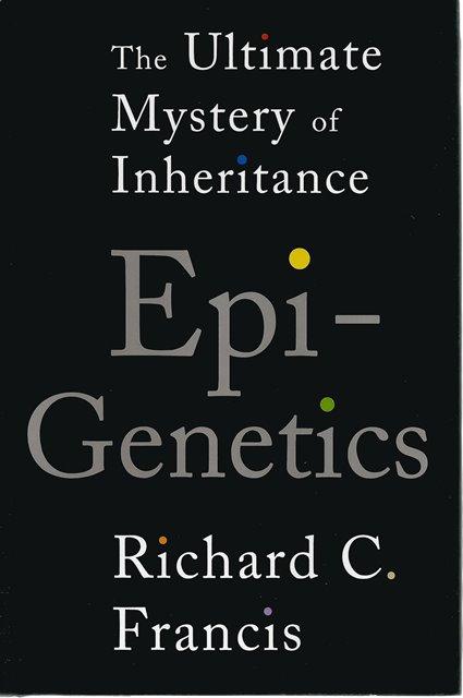 Front cover of Epigenetics by Richard C Francis