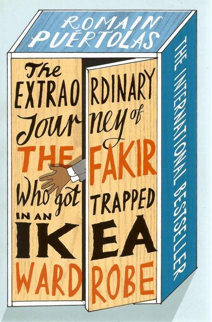 Front cover of The Extraordinary Journey of the Fakir who got Trapped in an Ikea Wardrobe by Romain Puertolas