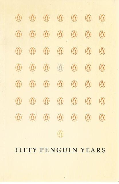 Front Cover of Fifty Penguin Years by Linda Lloyd Jones and Jeremy Aynsley