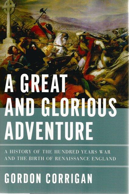 Front cover of A Great and Glorious Adventure by Gordon Corrigan