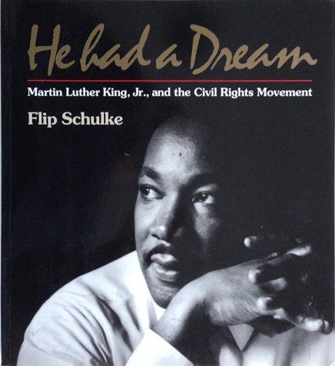 Front cover of He Had a Dream by Flip Schulke