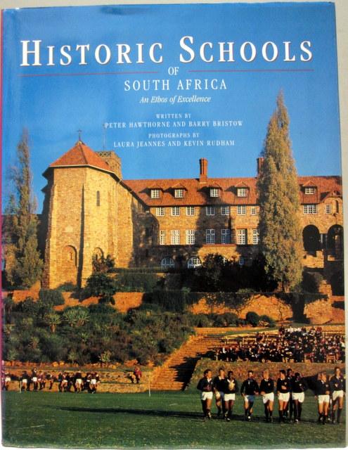 Front cover of Historic Schools of South Africa by Peter Hawthorne; Barry Bristow