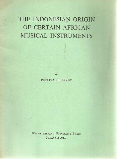 Front cover of The Indonesian Origin of Certain African Musical Instruments by Percival R Kirby