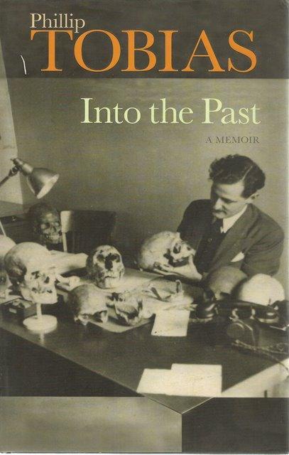 Front Cover of Into the Past by Phillip Tobias 