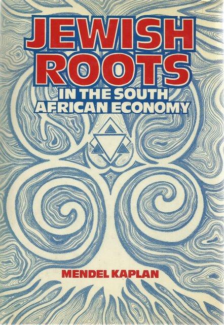 Front Cover of Jewish Roots in the South African Economy by Mendel Kaplan