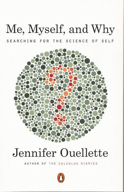 Front cover of Me, Myself, and Why by Jennifer Ouellette