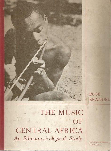 Front Cover of The Music of Central Africa by Rose Brandel