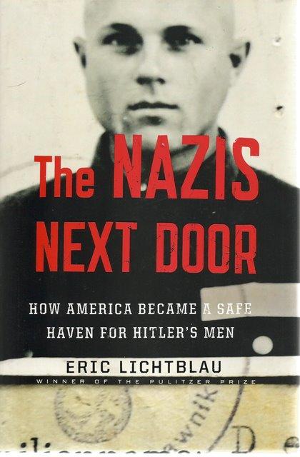 Front cover of The Nazis Next Door by Eric Lichtblau