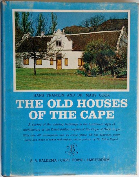 Front Cover of The Old Houses of the Cape by Hans Fransen and Mary Alexander Cook