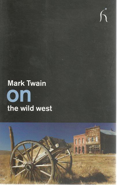 Front cover of On the Wild West by Mark Twain