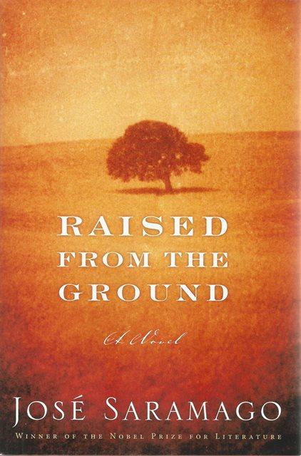 Front cover of Raised From the Ground by Jose Saramago
