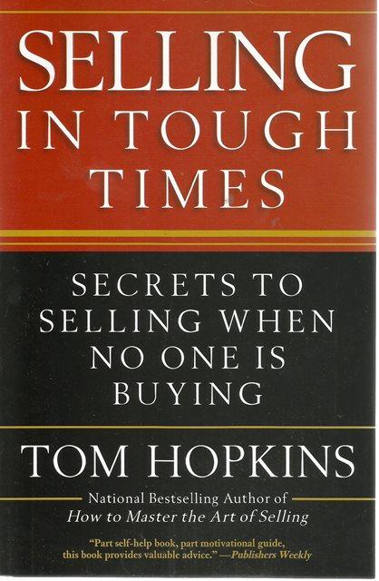 Front cover of Selling in Tough Times by Tom Hopkins
