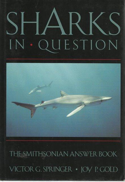Front Cover of Sharks in Question by Victor G Springer and Joy P Gold