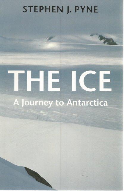 Front Cover of The Ice by Stephen J Pyne