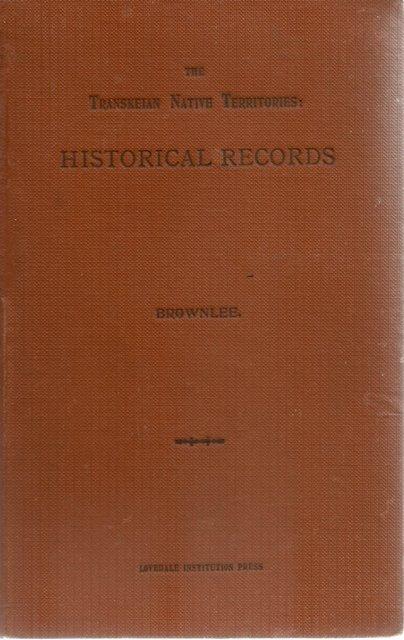 Front Cover of The Transkeian Native Territories: Historical Records compiled by Frank Brownlee