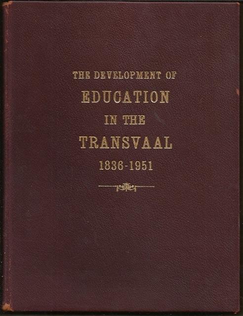 Front cover of The Development of Education in the Transvaal by A K Bot