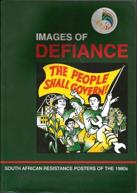 Front Cover of Images of Defiance by South African History Archive