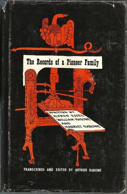 Front cover of The Records of a Pioneer Family by Essex and Rabone