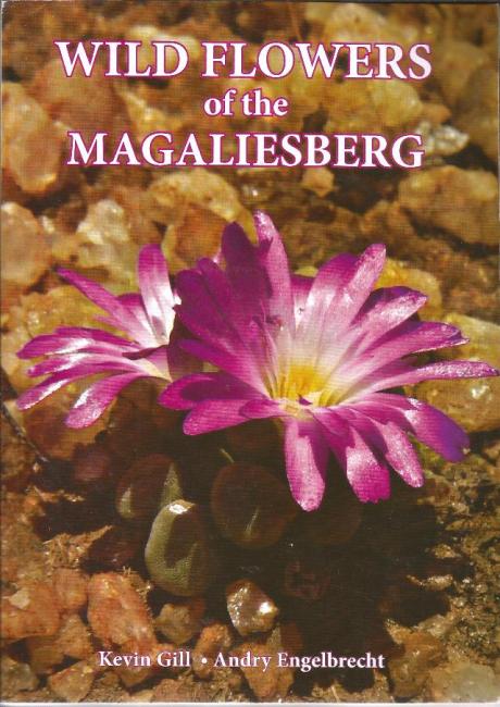 Front cover of Wild Flowers of the Magaliesberg by Gill & Engelbrecht