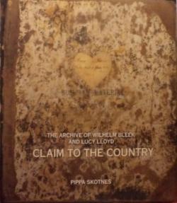Front cover of Claim to the Country by Pippa Skotnes