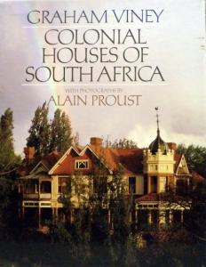 Front cover of Colonial Houses of South Africa by Graham Viney