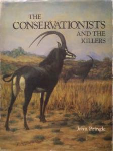 Front cover of The Conservationists and the Killers by John Pringle