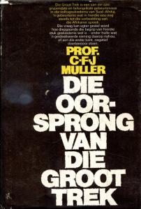 Front cover of Die Oorsprong van die Groot Trek by C. F. G. Muller