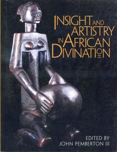 Front cover of Insight and Artistry in African Divination by John Pemberton III