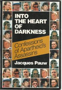 Front Cover of Into the Heart of Darkness by Jacques Pauw