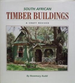 Front cover of South African Timber Buildings by Rosemary Rudd