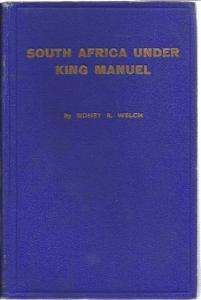 Front cover of South Africa under King Manuel by Sidney R. Welch