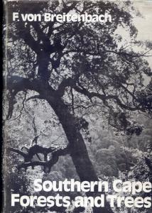 Front cover of Southern Cape Forests and Trees by F. von Breitenbach