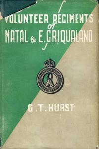 Front cover of Short History of the Volunteer Regiments of Natal and East Griqualand by G. T. Hurst