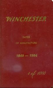 Front cover of Winchester: Dates Of Manufacture 1849-1984 by George Madis