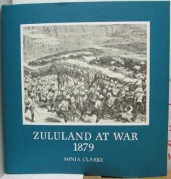 Front cover of Zululand At War 1879 by Sonia Clarke