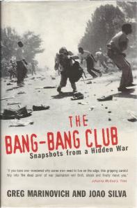Front cover of The Bang-Bang Club by Greg Marinovich & Joao Silva