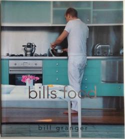 Front Cover of Bills Food by Bill Granger