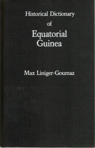 Front Cover of Historical Dictionary of Equatorial Guinea by Max Liniger-Goumaz