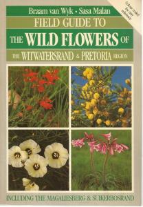 Front Cover of Field Guide to the Wild Flowers of the Witwatersrand & Pretoria Region by Braam van Wyk and Sasa Malan