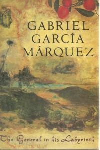 Front cover of The General in His Labyrinth by Gabriel Garcia Marquez