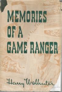 Front cover of Memories of a Game Ranger by Harry Wolhuter