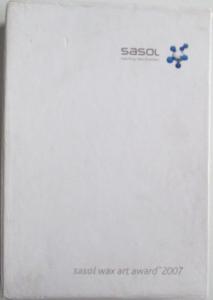 Front cover of Sasol Wax Art Award 2007