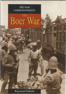 Front cover of The War Correspondents: The Boer War by Raymond Sibbald