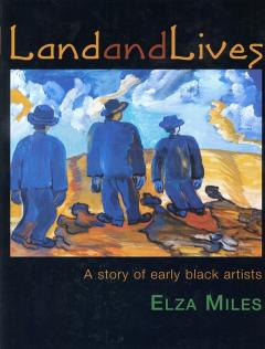 front cover of Land and Lives by Elza Miles
