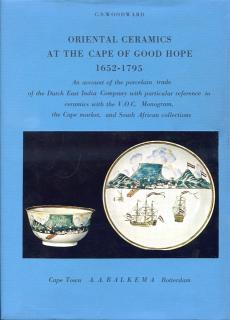 Front cover of Oriental Ceramics at the Cape of Good Hope 1652-1795 by C. S. Woodward