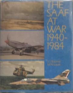 Front cover of The SAAF at War, 1940-1984 by J. S. Bouwer and M. N. Louw