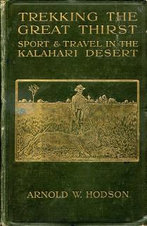 Front Cover of Trekking the Great Thirst by Arnold W. Hodson