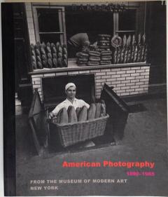 Front Cover of American Photography 1890-1965 by Peter Galassi and Luc Sante  