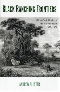 Front cover of Black Ranching Frontiers by Andrew Sluyter