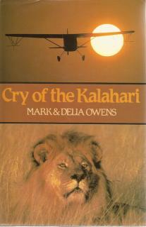 Front Cover of Cry of the Kalahari by Mark & Delia Owens